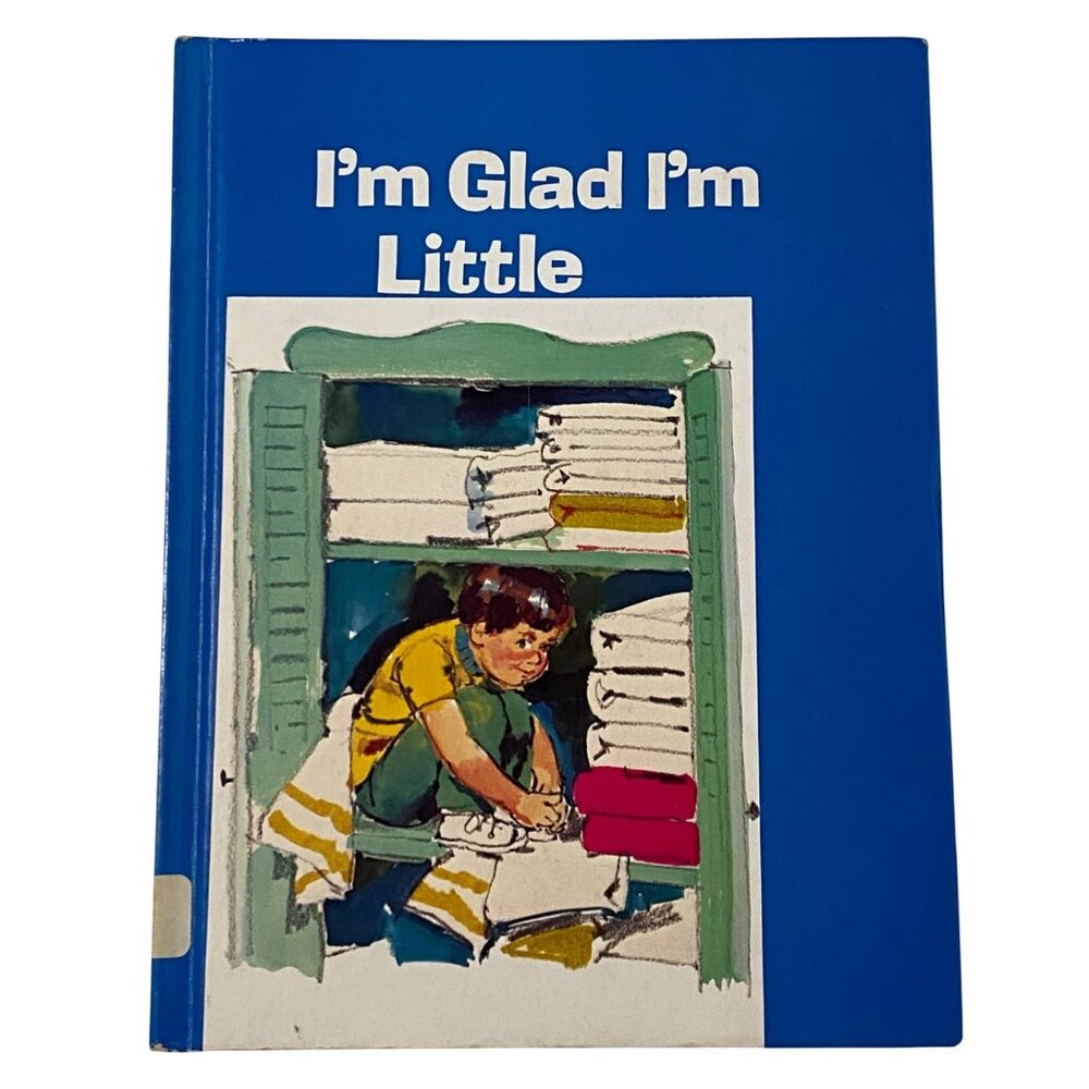 I'm Glad I'm Little Hardcover Kathleen Wulf Preschool Childrens Picture Book 70s